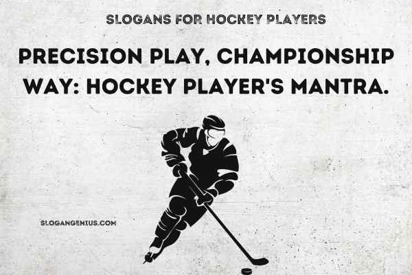 Slogans for Hockey Players