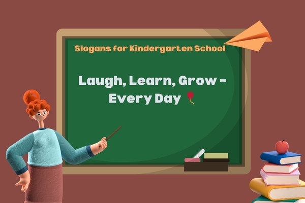 Slogans for Kindergarten School