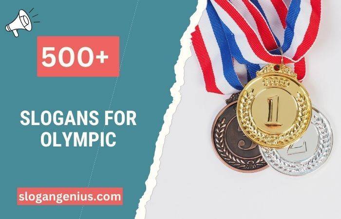 500+ Slogans for Olympic (Inspiring Ideas)