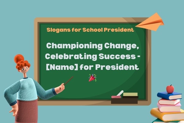 Slogans for School President