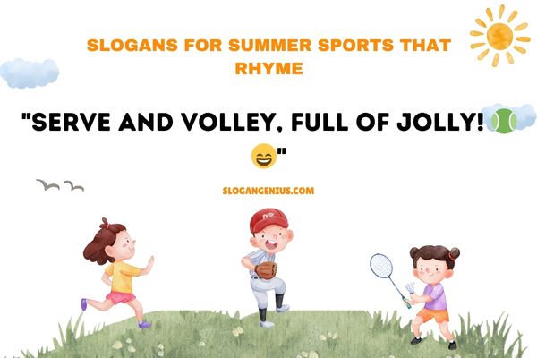 Slogans for Summer Sports that Rhyme