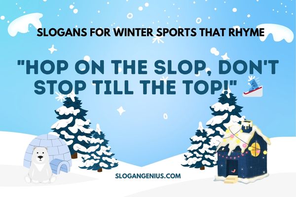 Slogans for Winter Sports that Rhyme 
