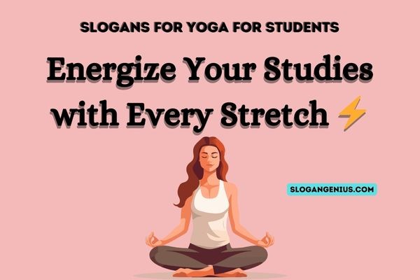 Slogans for Yoga for Students