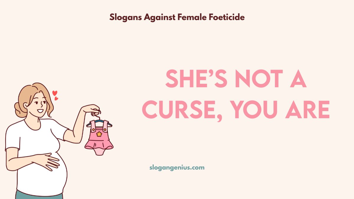 Slogans on Female Foeticide a Social Evil