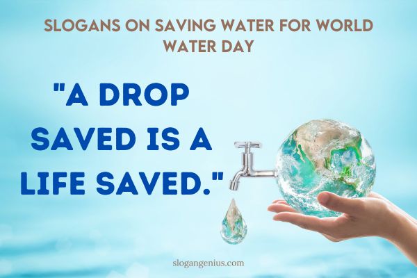 Slogans on Saving Water for World Water Day