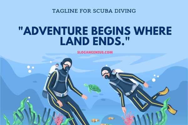 Tagline for Scuba Diving