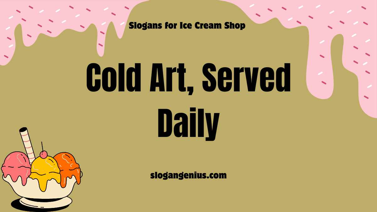 Unique Slogans for Ice Cream Shop