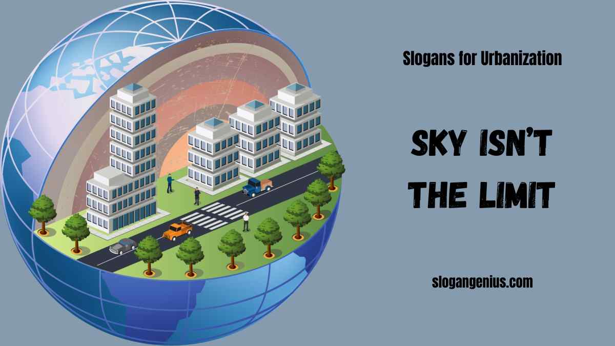 Unique Slogans for Urbanization