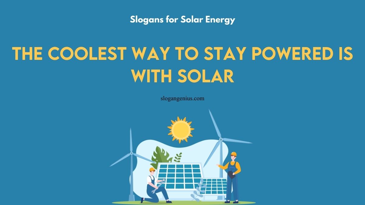 Unique Solar Energy Slogans Ideas