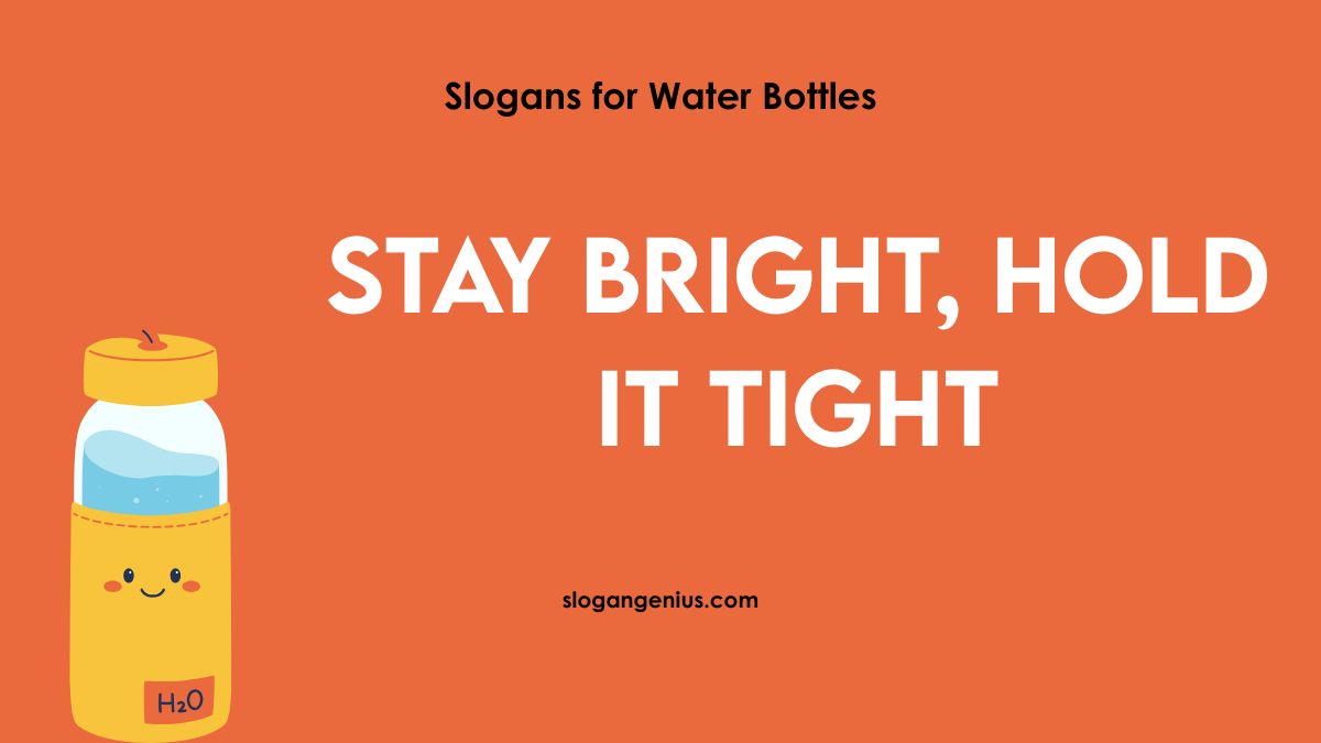 Water Bottle Slogans that Rhyme